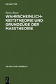 Wahrscheinlichkeitstheorie und Grundzüge der Maßtheorie