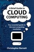 A Brief Guide to Cloud Computing