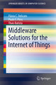 Middleware Solutions for the Internet of Things