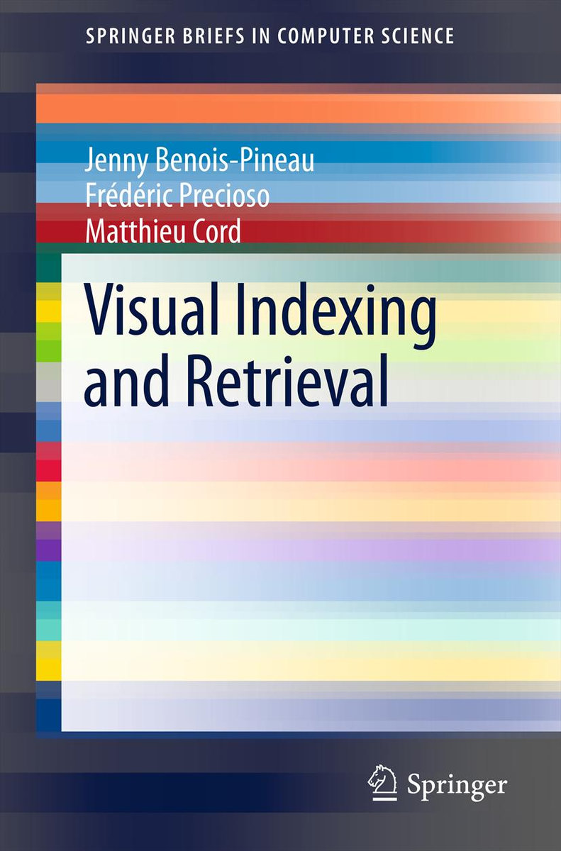 Visual Indexing and Retrieval