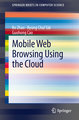 Mobile Web Browsing Using the Cloud