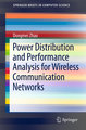 Power Distribution and Performance Analysis for Wireless Communication Networks