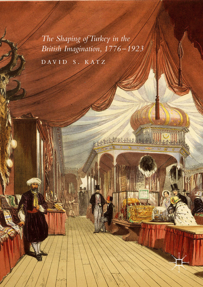 The Shaping of Turkey in the British Imagination, 1776-1923