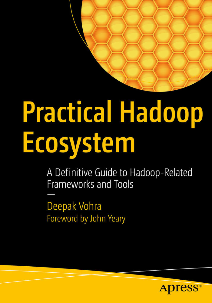 Practical Hadoop Ecosystem