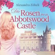 Die Rosen von Abbotswood Castle