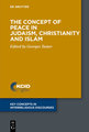 The Concept of Peace in Judaism, Christianity and Islam