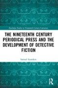 The Nineteenth Century Periodical Press and the Development of Detective Fiction