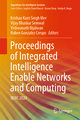 Proceedings of Integrated Intelligence Enable Networks and Computing