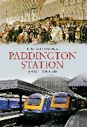 Paddington Station Through Time