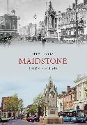 Maidstone Through Time