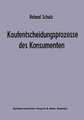 Kaufentscheidungsprozesse des Konsumenten