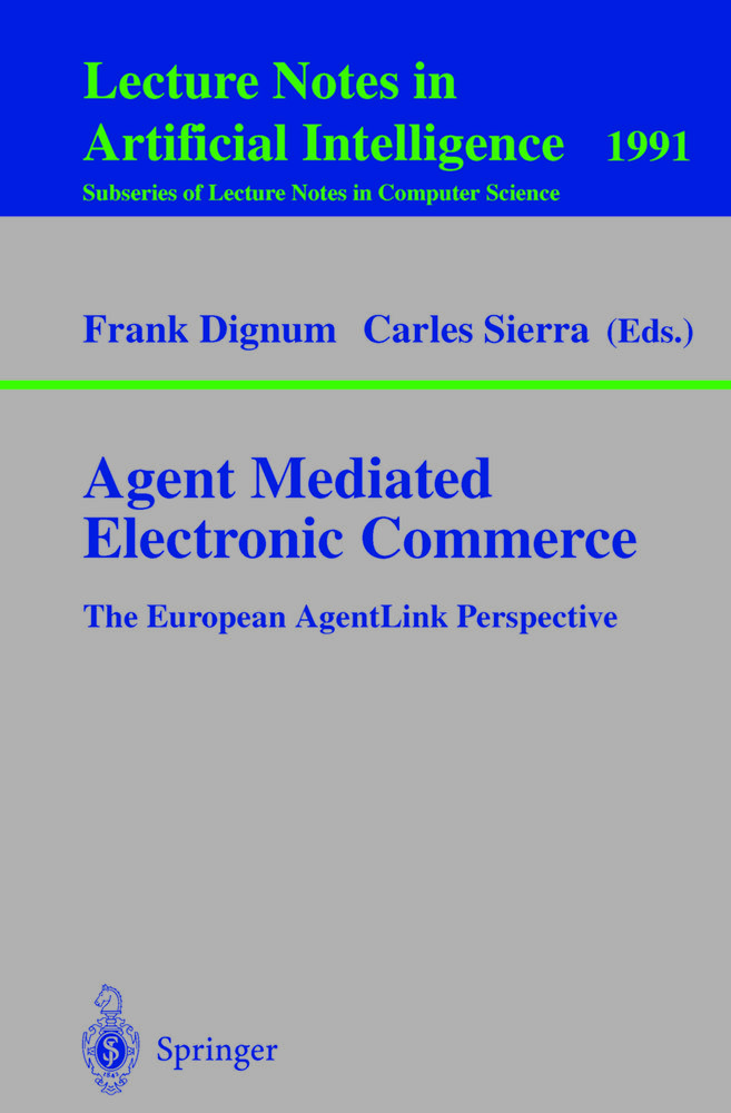 Agent Mediated Electronic Commerce