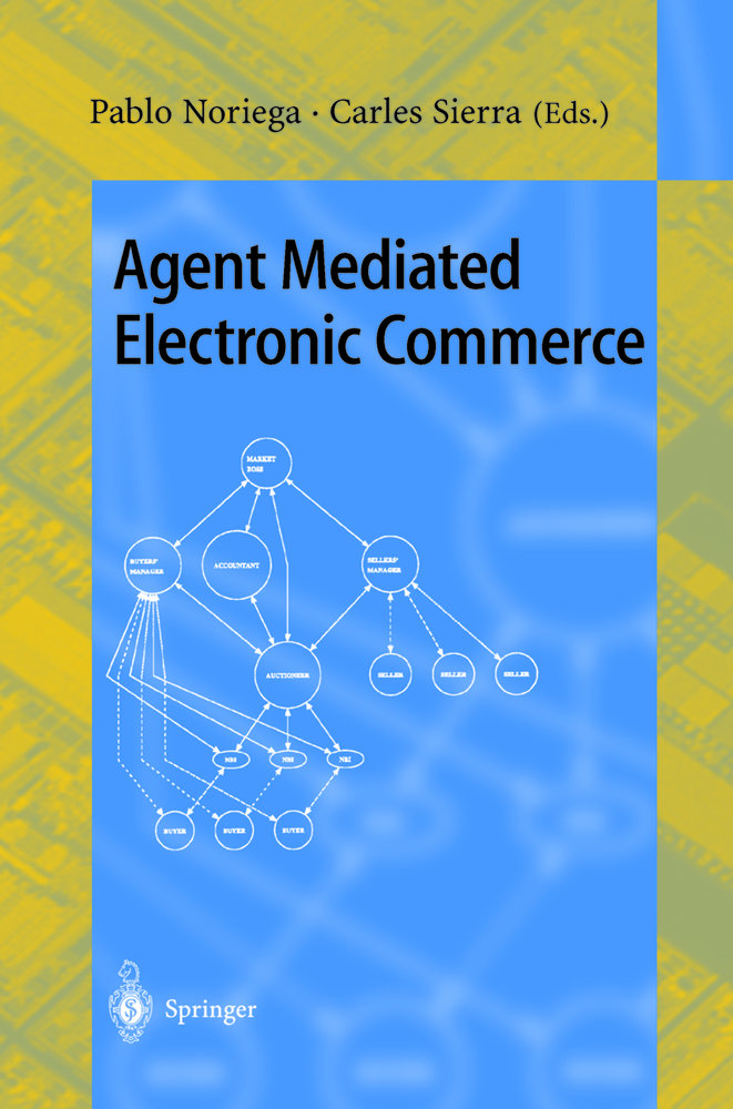 Agent Mediated Electronic Commerce