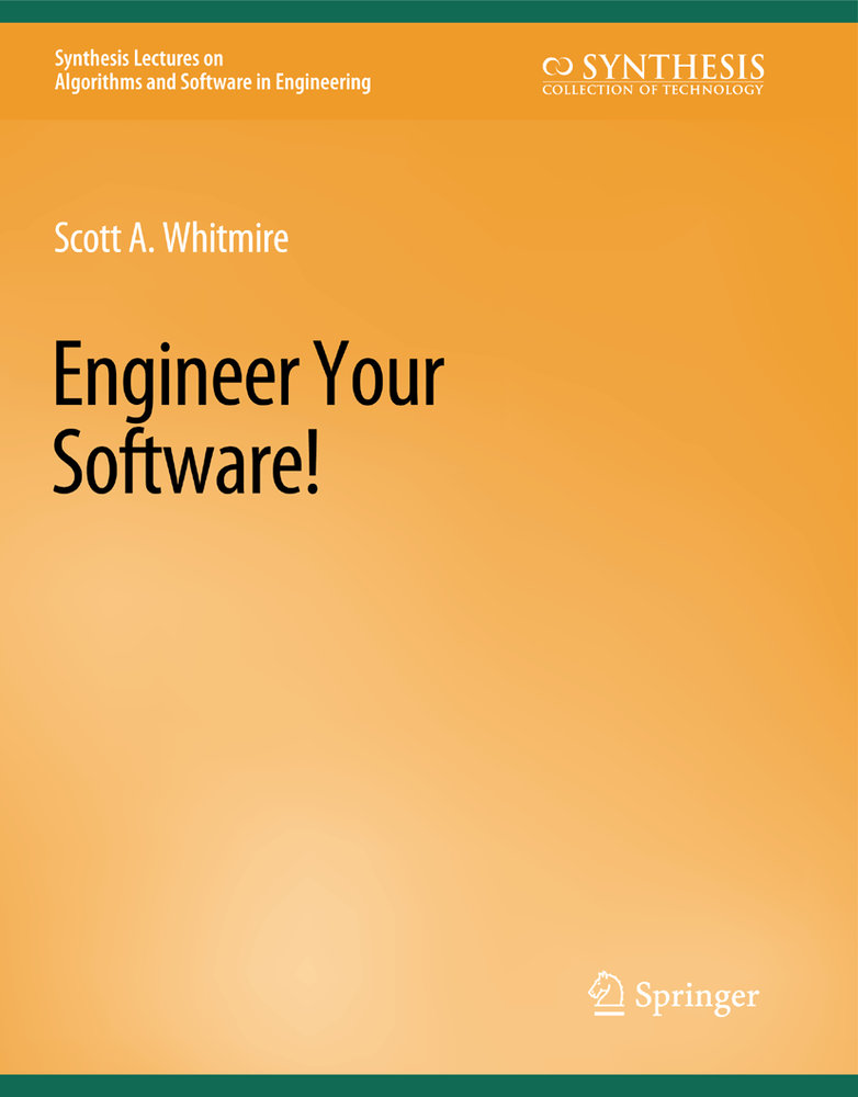 Engineer Your Software!