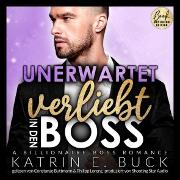 Unerwartet verliebt in den Boss: A Billionaire Boss Romance