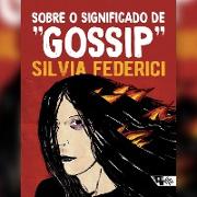 Sobre o significado de 'gossip'