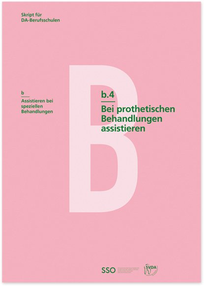 SSO Skript b.4 - Bei prothetischen Behandlungen assistieren