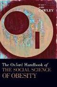 The Oxford Handbook of the Social Science of Obesity