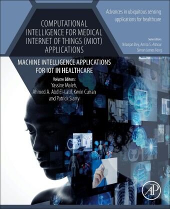 Computational Intelligence for Medical Internet of Things (MIoT) Applications: Volume 14