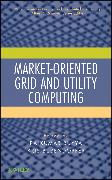 Market-Oriented Grid and Utility Computing