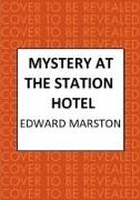 Mystery at the Station Hotel