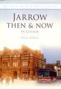 Jarrow Then & Now