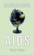 Globalizing AIDS