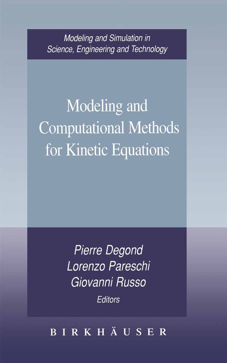 Modeling and Computational Methods for Kinetic Equations