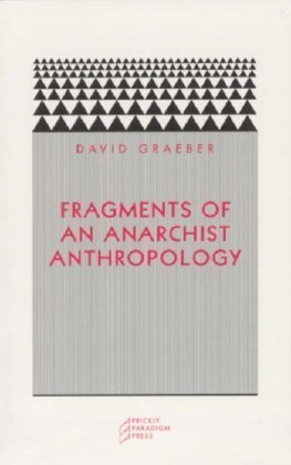 Fragments of an Anarchist Anthropology