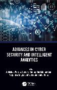 Advances in Cyber Security and Intelligent Analytics