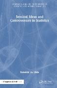 Seminal Ideas and Controversies in Statistics