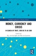 Money, Currency and Crisis