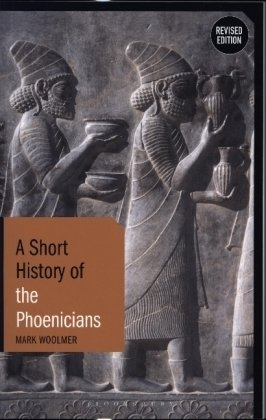 A Short History of the Phoenicians