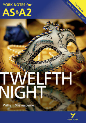 Twelfth Night: York Notes for AS & A2