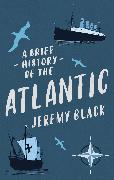 A Brief History of the Atlantic