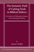 The Semantic Field of Cutting Tools in Biblical Hebrew