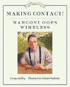 Making Contact!: Marconi Goes Wireless