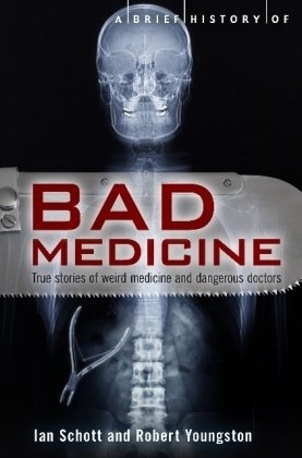 A Brief History of Bad Medicine