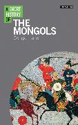 A Short History of the Mongols