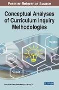 Conceptual Analyses of Curriculum Inquiry Methodologies