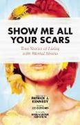 Show Me All Your Scars