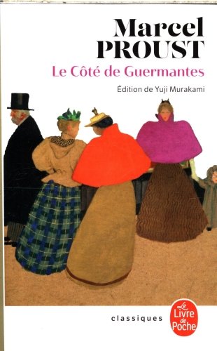 Le côté de Guermantes. A la recherche du temps perdu