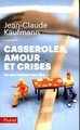 Casseroles, amour et crises : ce que cuisiner veut dire