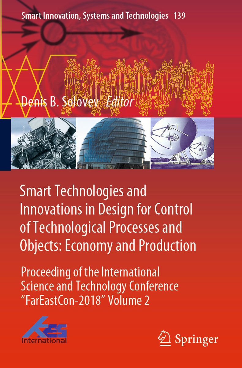 Smart Technologies and Innovations in Design for Control of Technological Processes and Objects: Economy and Production