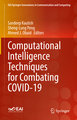 Computational Intelligence Techniques for Combating COVID-19