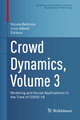 Crowd Dynamics, Volume 3