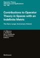 Contributions to Operator Theory in Spaces with an Indefinite Metric