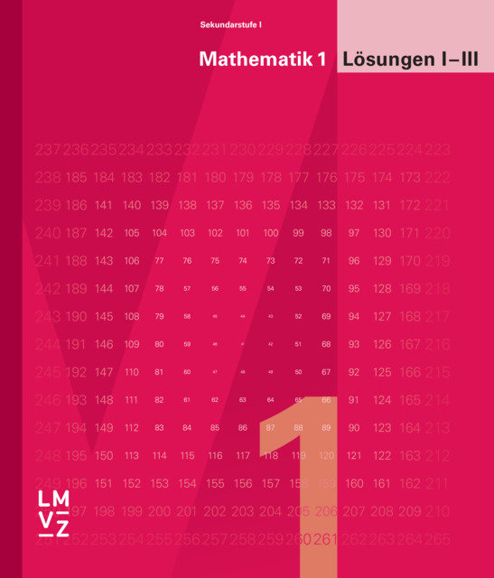 426 100.24 Mathematik 1. Lösungen I-III - Lehrmittel für Arithmetik, Algebra, Sachrechnen, Stochastik und Geometrie. 9. Schuljahr