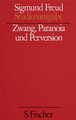 Zwang, Paranoia und Perversion Bd. 7 - Studienausgabe