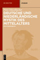 Deutsche und niederländische Mystik des Mittelalters